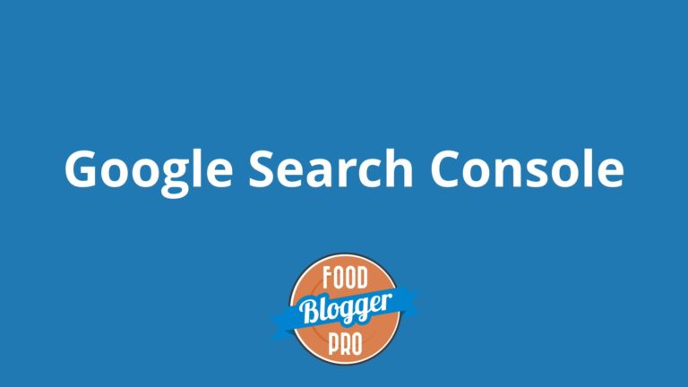 Blue background with the words 'Google Search Console' written in white and the Food Blogger Pro logo
