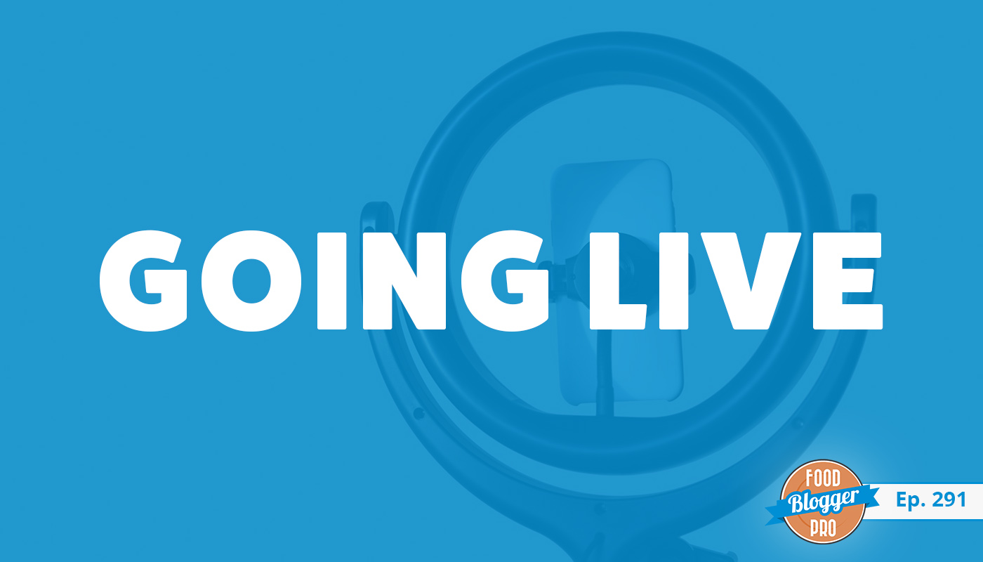 An image of a microphone and the title of Angel Marie's episode on the Food Blogger Pro Podcast, 'Going Live.'