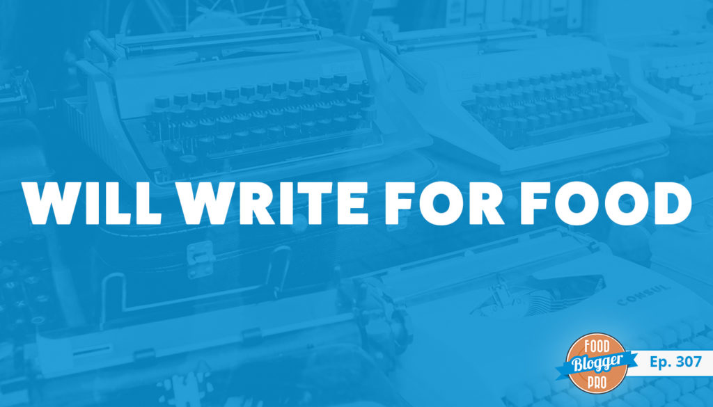 An image of typewriters and the title of Dianne Jacob's episode on the Food Blogger Pro Podcast, 'Will Write for Food.'