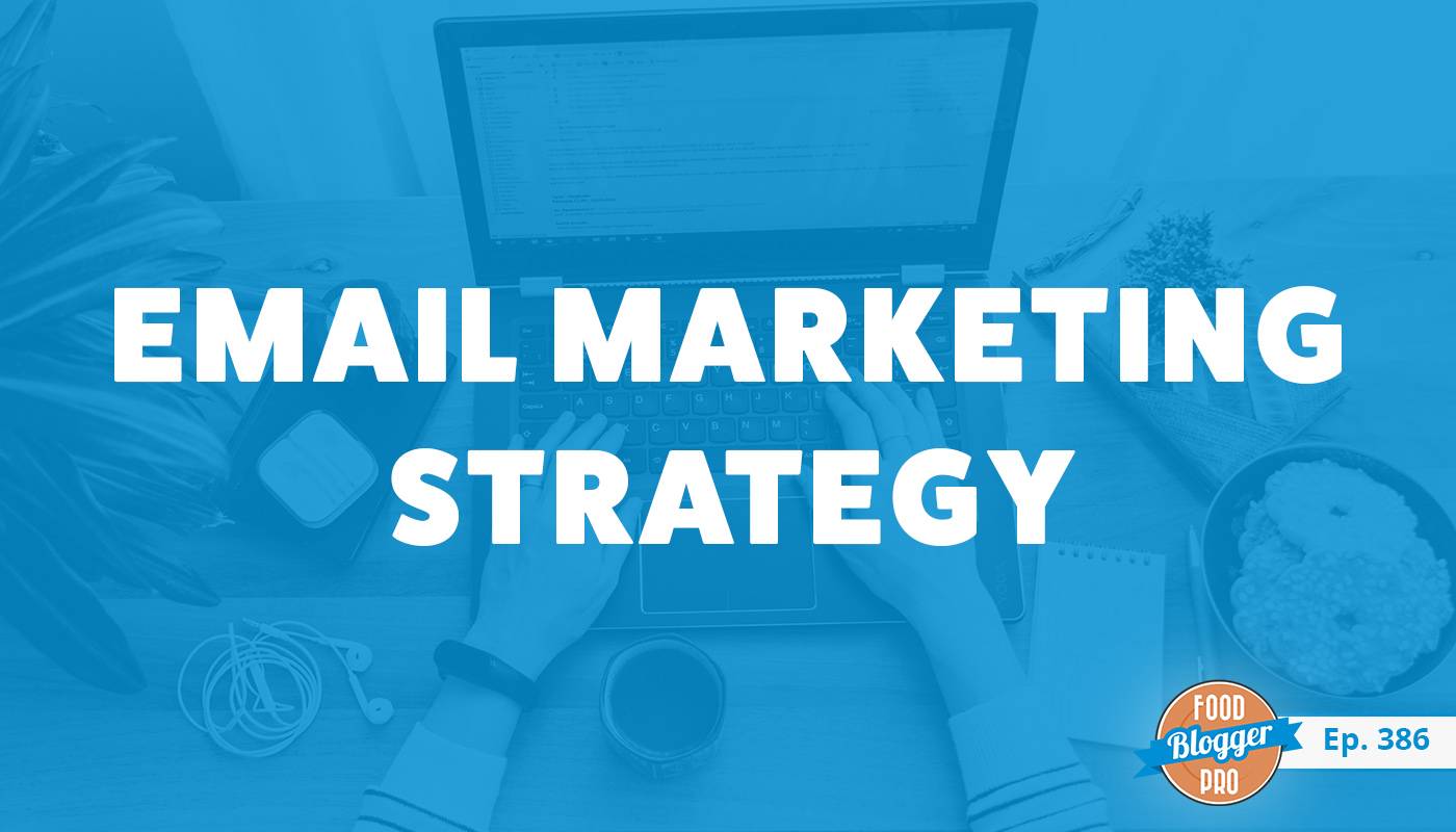Hands typing on a laptop and the title of Matt Ragland's episode on the Food Blogger Pro Podcast, 'Email Marketing Strategy.'