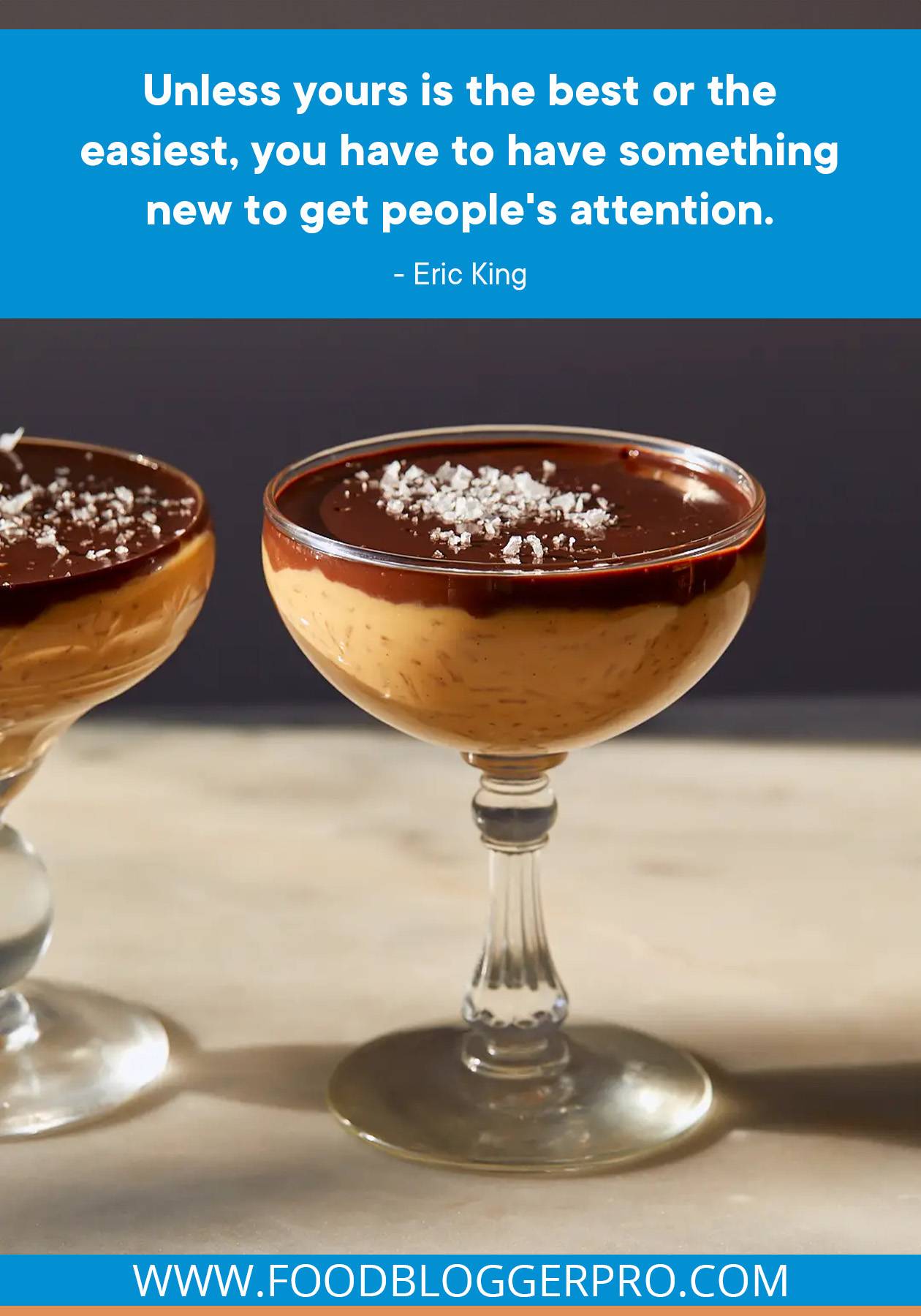 A photograph of Caramel Rice Pudding with a quote from Eric King that reads, "Unless yours is the best or the easiest, you have to have something new to get people's attention."