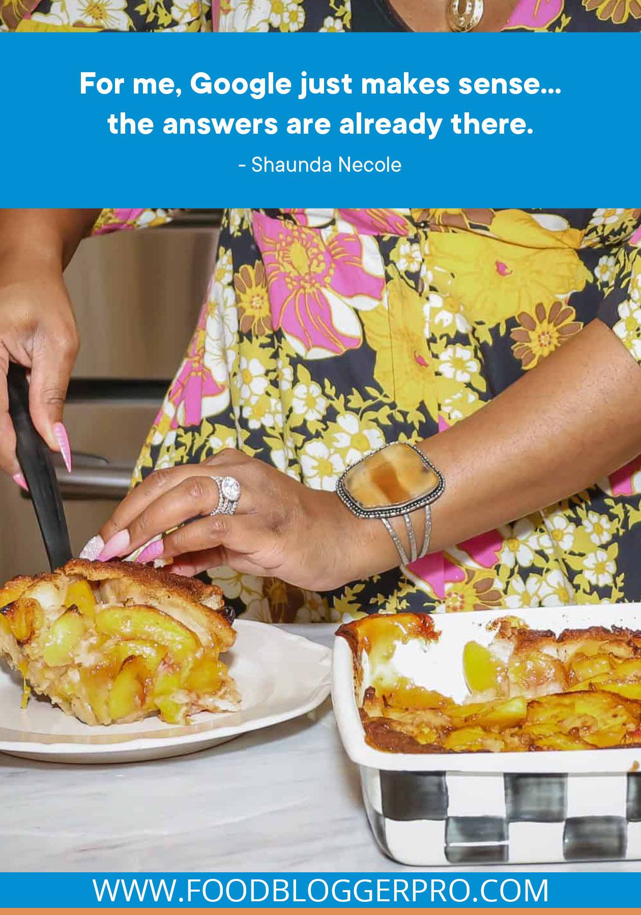 A photograph of someone serving a slice of peach cobbler with a quote from Shaunda Necole's episode of The Food Blogger Pro Podcast that reads: "For me, Google just makes sense... the answers are already there."