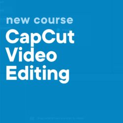 CapCut app with a blue overlay and the title of this blog post 'CapCut Video Editing'