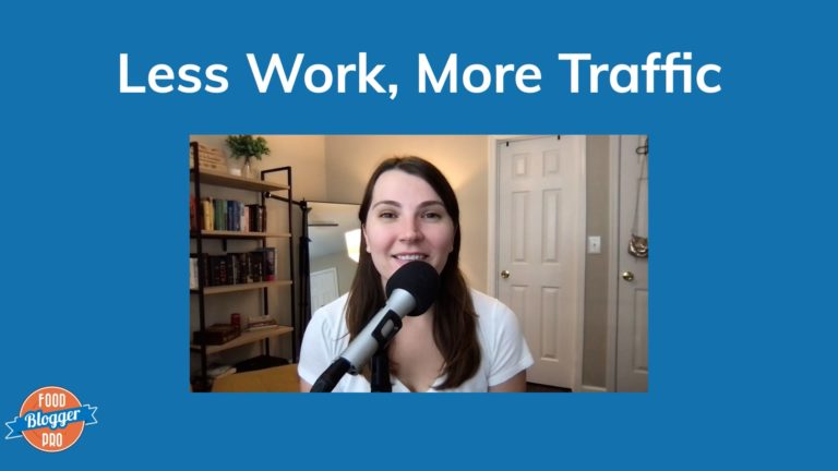 Blue slide with Food Blogger Pro logo and text that reads 'Less Work, More Traffic' with a video of Leslie Jeon shown