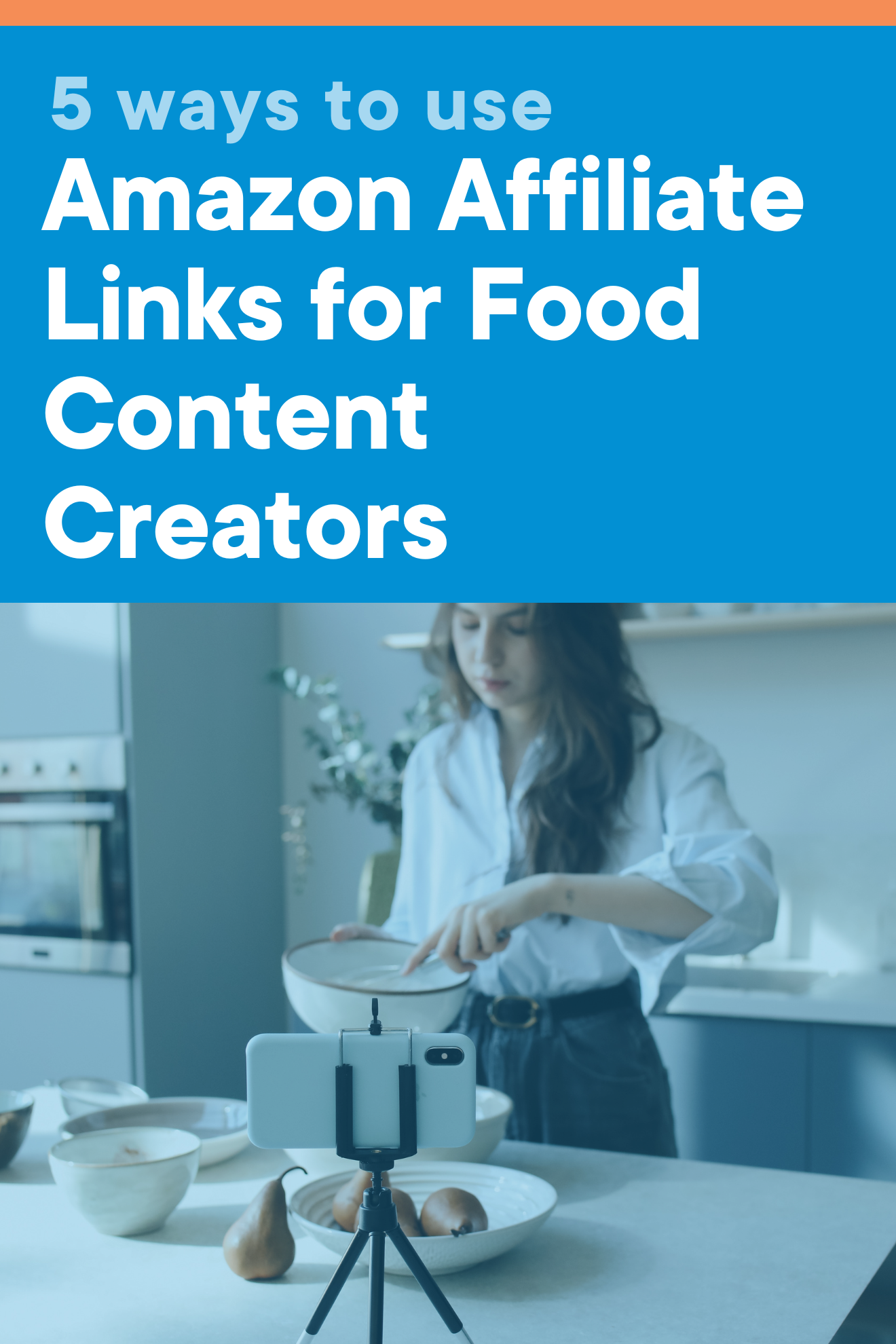 Cover photo with '5 Ways to Use Amazon Affiliate Links for Food Content Creators' on a blue background