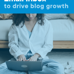 A photograph of a woman on her computer with the title of the Food Blogger Pro blog post, "Leveraging Your Email Inbox to Drive Blog Growth"