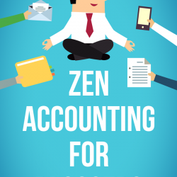 Graphic of man meditating that reads 'Zen Accounting for Bloggers'